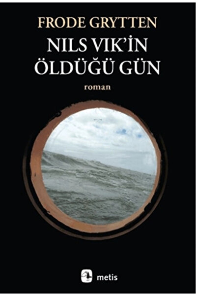 Metis Yayınları Nils Vik’in Öldüğü Gün / Frode Grytten / / 9786053164388