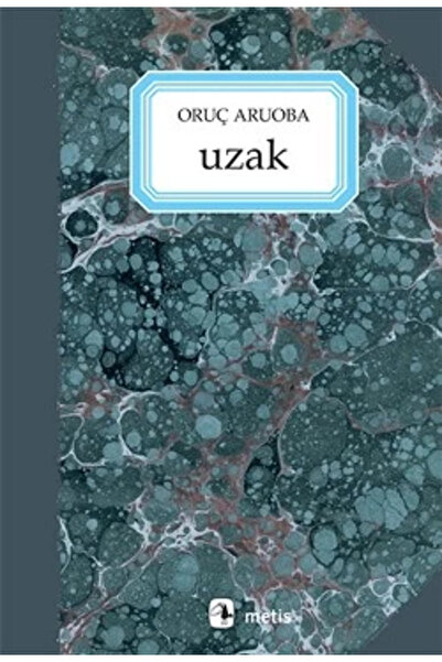 Metis Yayınları Uzak - Oruç Aruoba 9789753420914