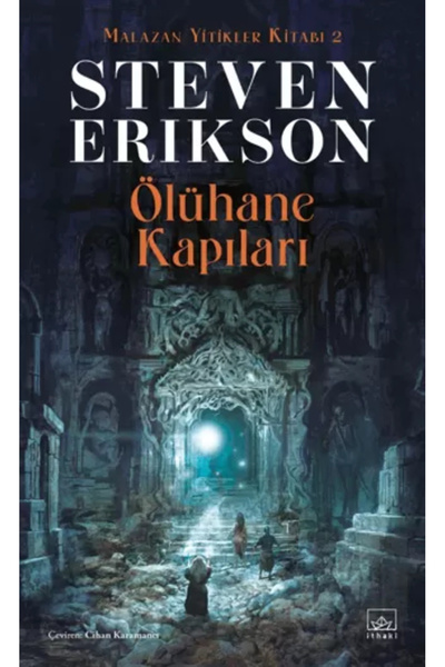 İthaki Yayınları Ölühane Kapıları Malazan Yitikler Kitabı 2- Steven Erikson