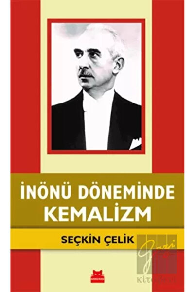 Kırmızı Kedi Yayınları İnönü Döneminde Kemalizm