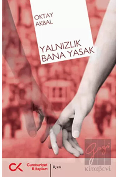 Cumhuriyet Kitapları Yalnızlık Bana Yasak