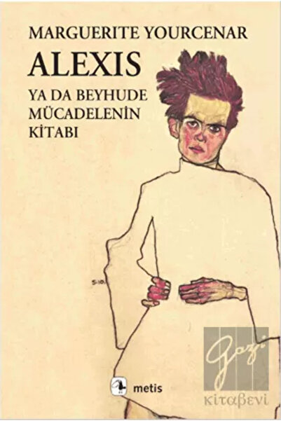 Metis Yayınları Alexis Ya Da Beyhude Mücadelenin Kitabı