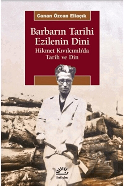 İletişim Yayınları Barbarın Tarihi - Ezilenin Dini
