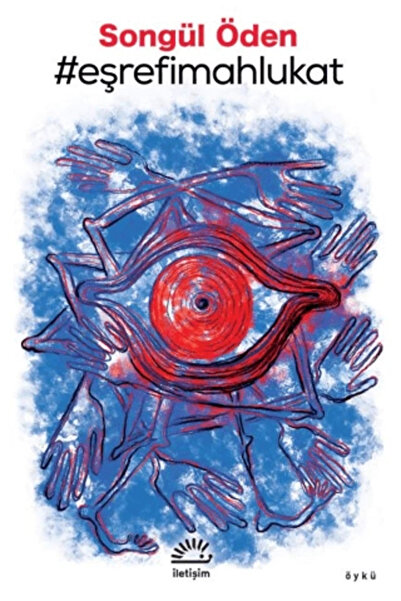 İletişim Yayınları #Eşrefimahlukat