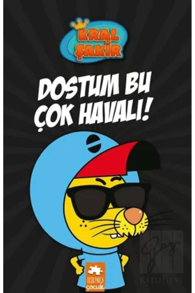 Eksik Parça Yayınları Dostum Bu Çok Havalı - Kral Şakir 5