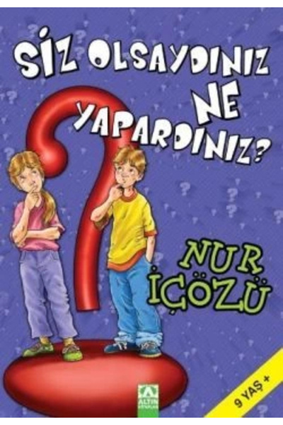 Altın Kitaplar Siz Olsaydınız Ne Yapardınız?