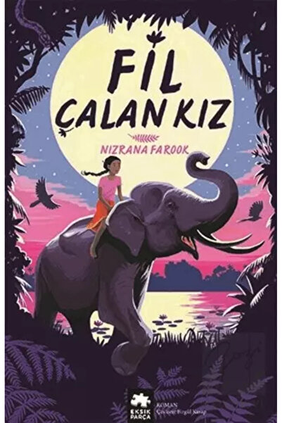 Eksik Parça Yayınları Fil Çalan Kız - Nizrana Farook