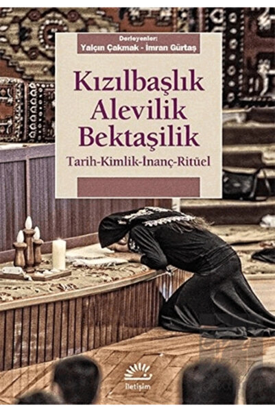 İletişim Yayınları Kızılbaşlık Alevilik Bektaşilik