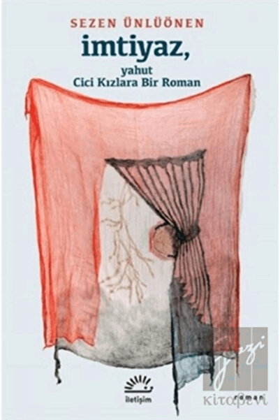 İletişim Yayınları İmtiyaz, Yahut Cici Kızlara Bir Roman