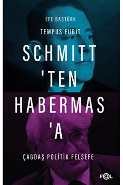 Genel Markalar Schmitt’ten Habermas’a Çağdaş Politik Felsefe Fol Kitap , Efe ...