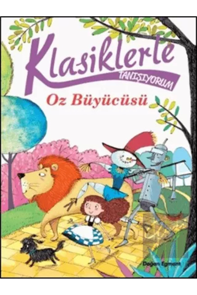 Doğan Egmont Yayıncılık Klasiklerle Tanışıyorum- Oz Büyücüsü / Silvia Roncagl...