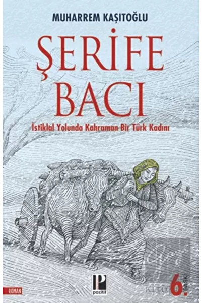 Genel Markalar İstiklal Yolunda Kahraman Bir Türk Kadını Şerife Bacı
