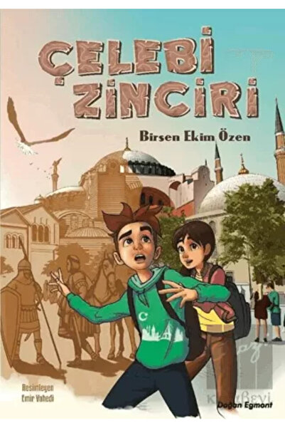 Doğan Egmont Yayıncılık Çelebi Zinciri / Birsen Ekim Özen / Doğan Egmont Yayı...