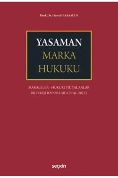Seçkin Yayıncılık Yasaman Marka Hukuku Makaleler – Hukuki Mütalaalar – Bilirk...