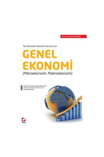 Seçkin Yayıncılık Genel Ekonomi (R.Düzgün) Recep Düzgün 2015/09