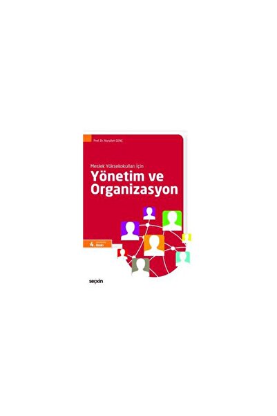 Seçkin Yayıncılık Yönetim Ve Organizasyon (Myo) (4.Baskı) Nurullah Genç 8 201...