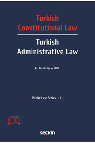 Seçkin Yayıncılık Turkish Constitutional Law - Turkish Administ Law Public La...