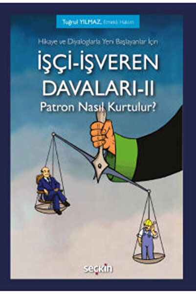 Seçkin Yayıncılık Hikaye ve Diyaloglarla Yeni Başlayanlar İçin İşçi-İşveren D...