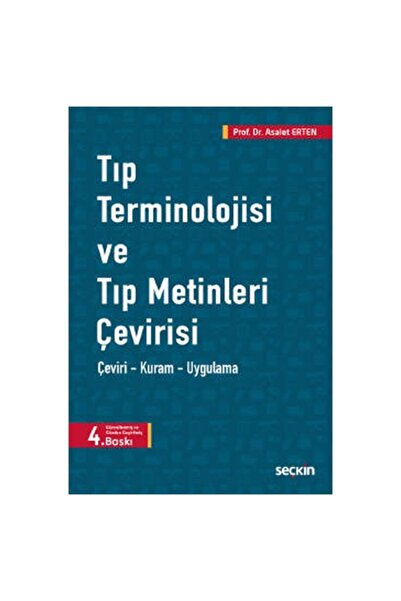 Seçkin Yayıncılık Tıp Terminolojisi ve Tıp Metinleri Çevirisi Çeviri - Kuram ...