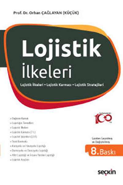 Seçkin Yayıncılık Lojistik İlkeleri ve Yönetimi Lojistik İlkeleri - Lojistik ...