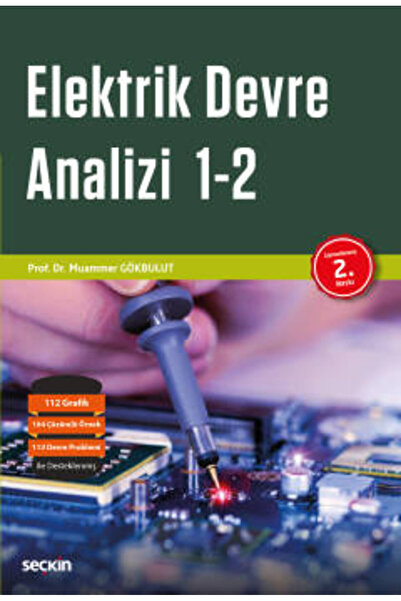 Seçkin Yayıncılık Elektrik Devre Analizi 1 - 2 Teori - Uygulama - Matlab Dest...