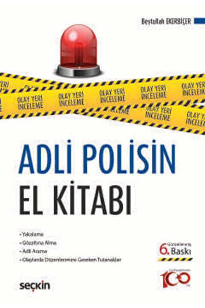 Seçkin Yayıncılık Adli Polisin El Kitabı Beytullah Ekerbiçer 6. Baskı, Nisan ...