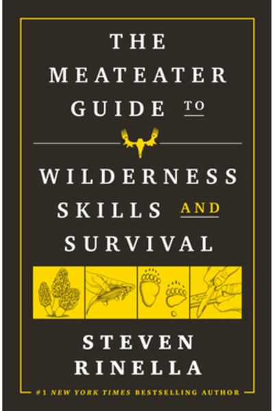 Random House Ghidul mâncătorului de carne pentru activități în aer liber: Abilități esențiale de supraviețuire și în sălbăticie pentru vânători și pescari