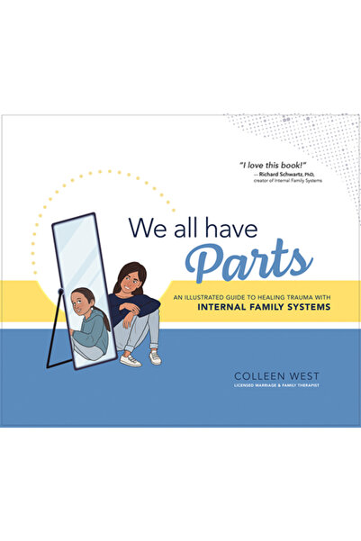 Pesi Pub & Media Cu toții avem părți: Un ghid ilustrat pentru vindecarea trau...