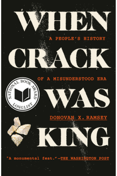 One World When Crack Was King: A People's History of a Misunderstood Era
