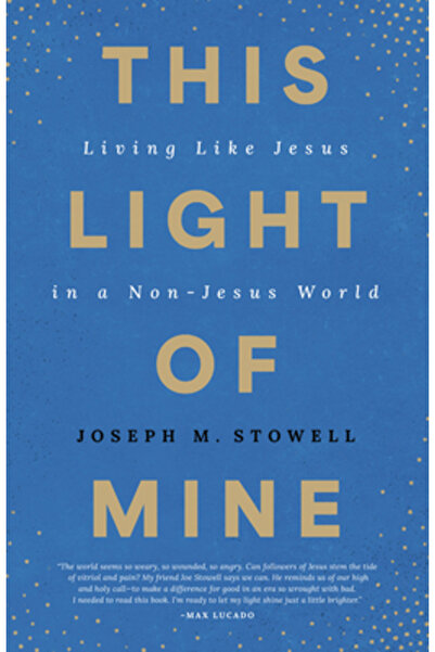 Moody Publ Această lumină a mea: Trăind ca Isus într-o lume fără Isus