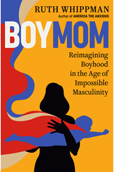 Harmony Book Boymom: Reimaginarea băieților în epoca masculinității imposibile
