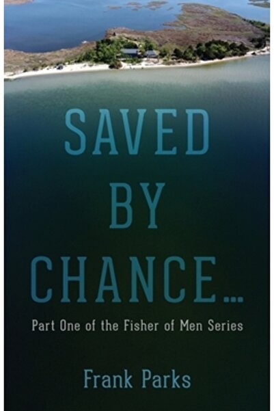 Trilogy Christian Pub Salvați de întâmplare...: Partea întâi a seriei Pescar de oameni