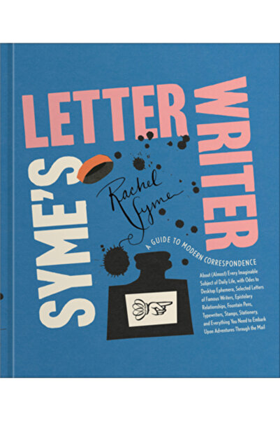 Potter Clarkson N Scriitorul de scrisori al lui Syme: Un ghid pentru corespondența modernă despre (aproape) fiecare subiect imaginabil al vieții sale
