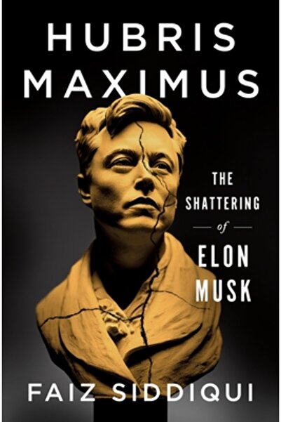 St Martins Pr Hubris Maximus: Distrugerea lui Elon Musk