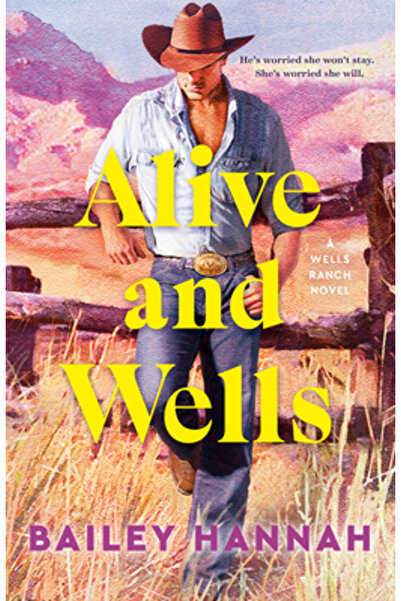 Dell Pub Alive and Wells: Un roman de la Wells Ranch