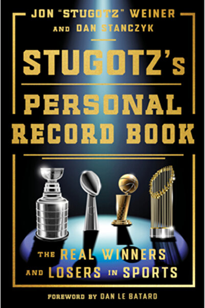 Random House Stugotz's Personal Record Book: The Real Winners and Losers in Sports