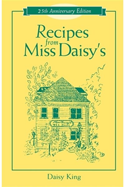 Cumberland House Publishing Rețete de la Miss Daisy's - Ediția aniversară de ...