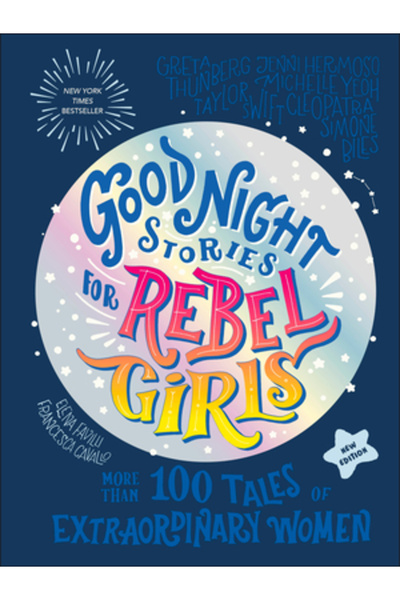 Rebel Girls Inc Povești de noapte bună pentru fete rebele (Ediție nouă): Pest...