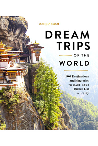Lonely Planet Pub Călătorii de vis Lonely Planet în întreaga lume