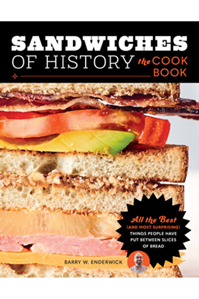 Harvard Common Pr Sandvișurile istoriei: Cartea de bucate: Toate cele mai bun...