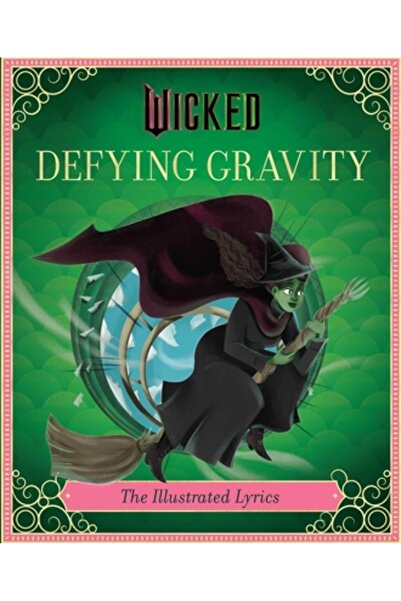 Insight Ed Wicked: Defying Gravity: Versurile ilustrate