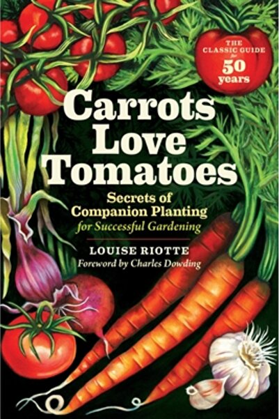 Storey Publishing Morcovii iubesc roșiile: Secretele plantării însoțitoare pe...