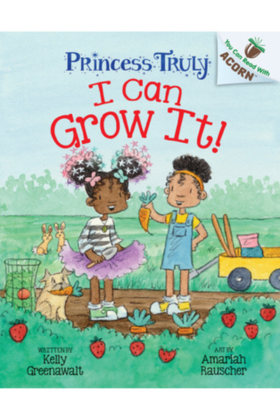 Scholastic Pot să o cultiv!: O carte despre ghinde (Prințesa Truly #10)