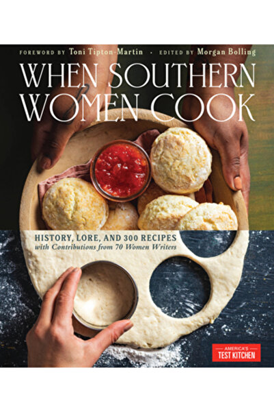 Amer Test Kitchen Când femeile din sud gătesc: istorie, tradiții și 300 de re...