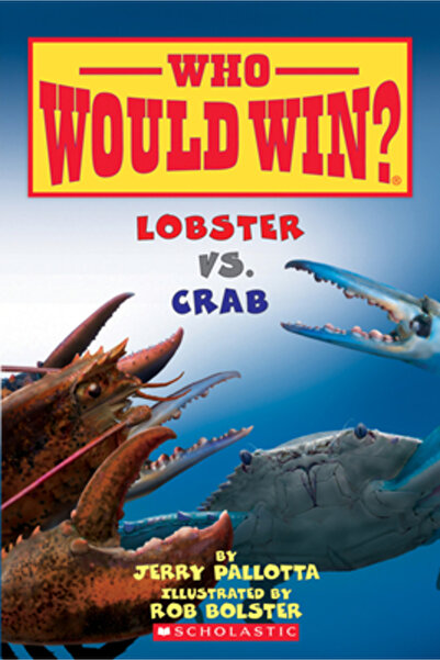 Scholastic Lobster vs. Crab (Who Would Win?), Volume 13