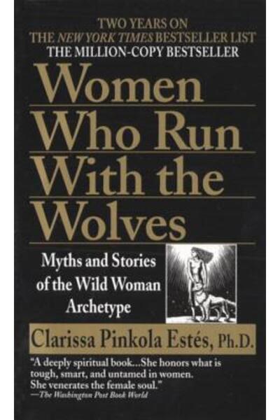 Ballantine Books Women Who Run with the Wolves: Myths and Stories of the Wild...