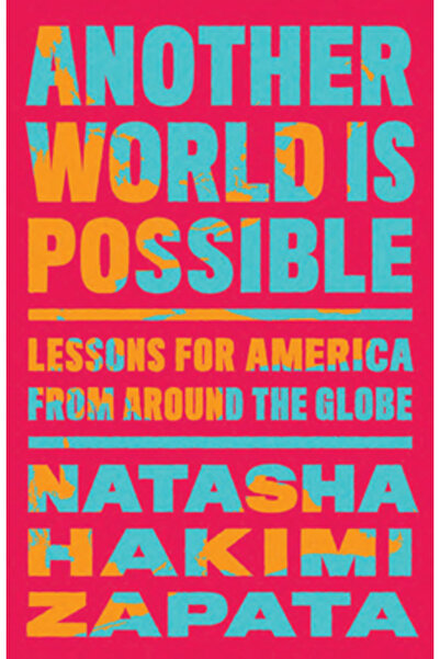New Pr Another World Is Possible: Lessons for America from Around the Globe