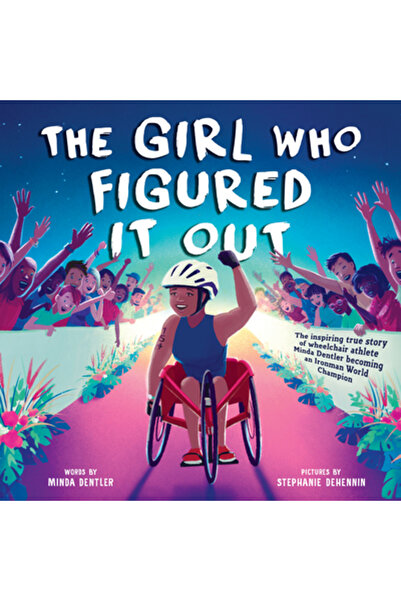 Sourcebooks Explore Fata care a descoperit totul: Povestea adevărată și inspiratoare a atletei în scaun cu rotile Minda Dentler care a devenit...