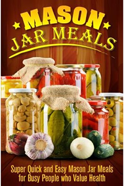 Blackstone Audio Books Mason Jar Meals: Super Quick and Easy Mason Jar Meals ...