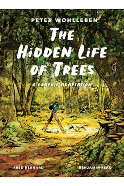 Greystone Books Viața ascunsă a copacilor: o adaptare grafică (a bestsellerul...